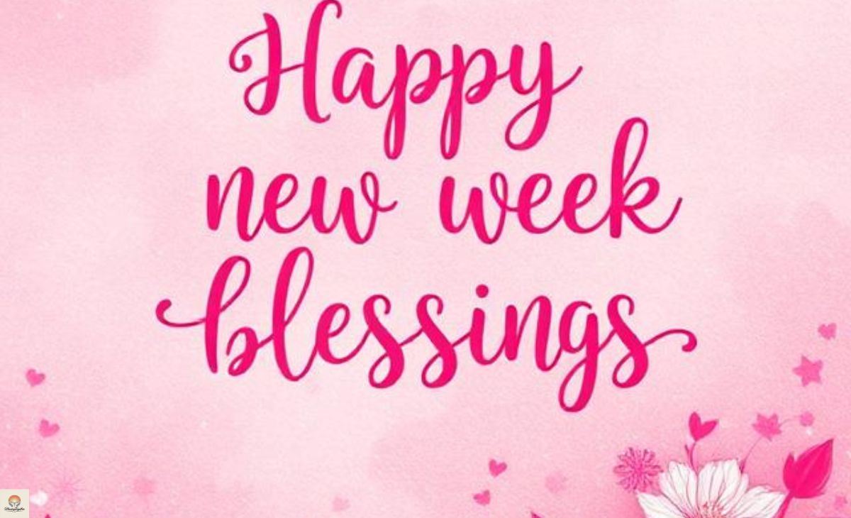 100-powerful-happy-new-week-blessings-to-inspire-joy-and-peace