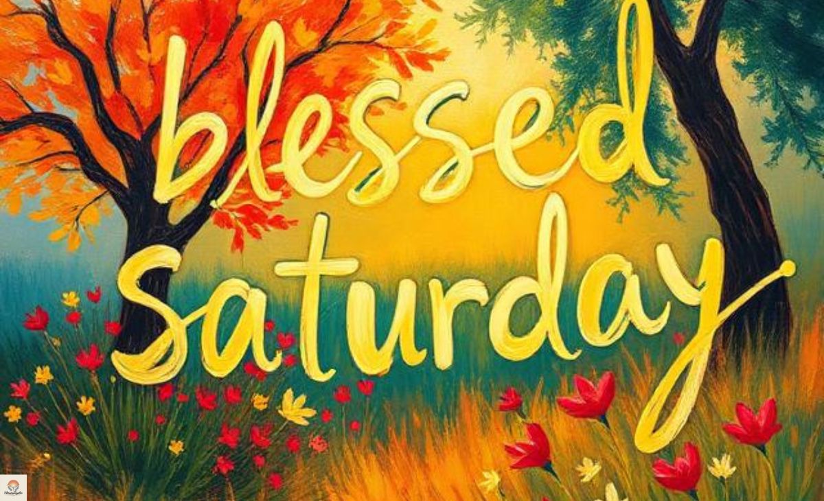 150-blessed-saturday-and-weekend-wishes-quotes-and-blessings-for-a-joyful-weekend