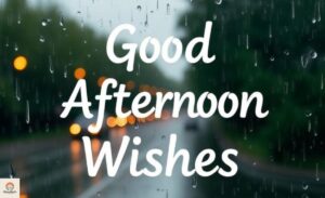 200-good-afternoon-wishes-quotes-and-messages-for-a-cheerful-day-in-usa