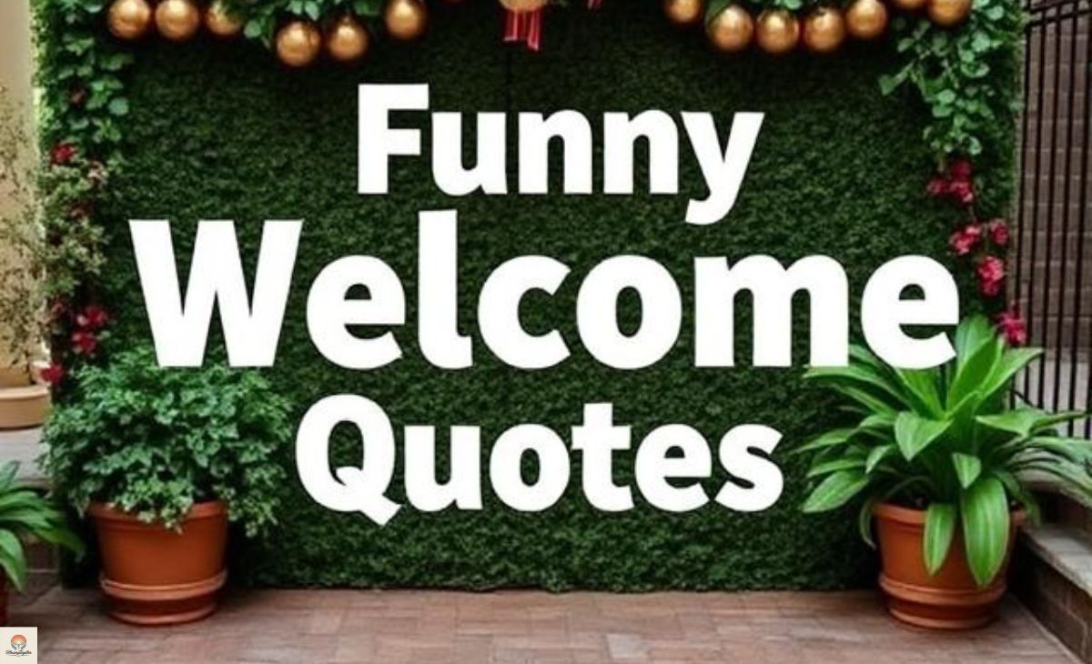 250-funny-welcome-quotes-blessings-and-messages-for-every-occasion-ultimate-funny-greetings-guide