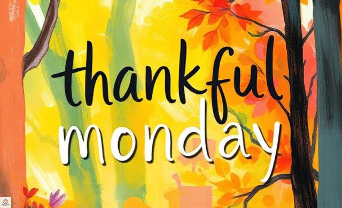 250+ Monday Thankful Quotes to Start the Week with Gratitude